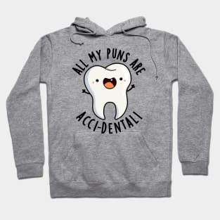 All My Puns Are Acci-dental Funny Tooth Pun Hoodie